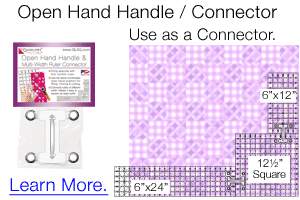The Open Hand Handle / Multi-Width Ruler Connector by Guidelines4Quilting